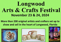 Nov 23 & 24 - Longwood Arts & Crafts Festival